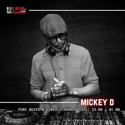 Pure Beats 'N' vibes / Mickey D / Mi-Soul Radio / Thu 11pm - 1am / 30-04-2026