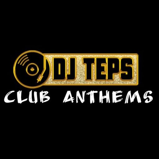 DJ Teps - Club Anthems