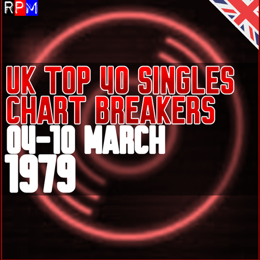UK TOP 40 : 04-10 MARCH 1979 - THE CHART BREAKERS