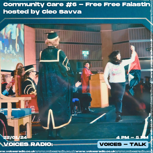 Community Care - Free Falastin - 22/01/24 - Voices Radio