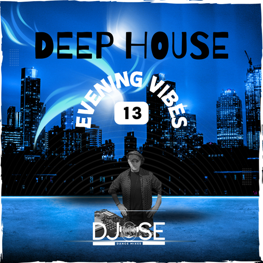 Deep House Evening Vibes Mix 13