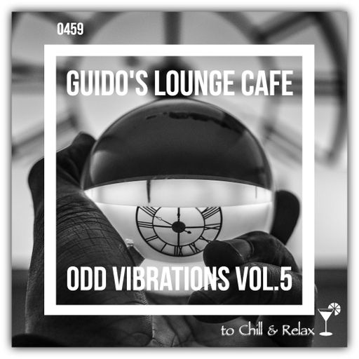Guido's Lounge Cafe Broadcast 0459 Odd Vibrations Vol.5 (20201218)