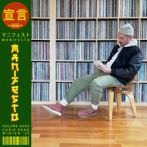 Manifesto in Stereo #003: Winter '23 mixed by Chris Read