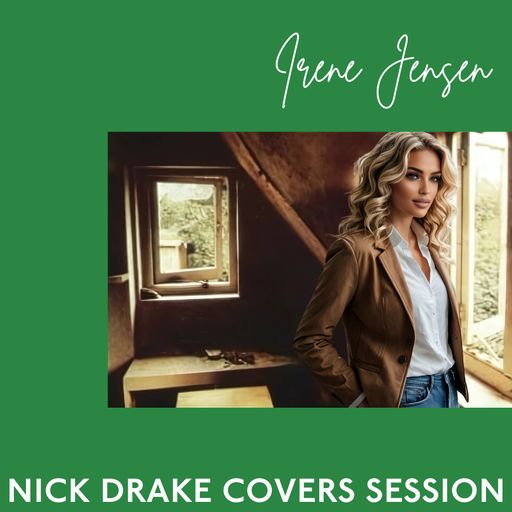 Nick Drake Covers Session (06-01-2025)