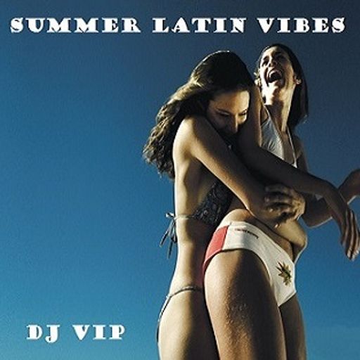 DJ VIP - Summer Latin Vibes