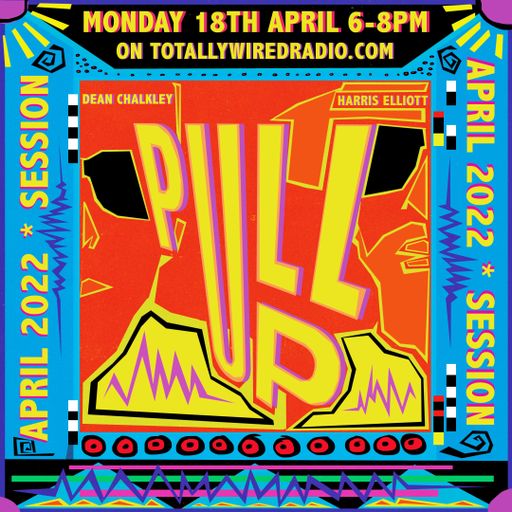 Pull Up!! Dean Chalkley & Harris Elliott ~ 18.04.22
