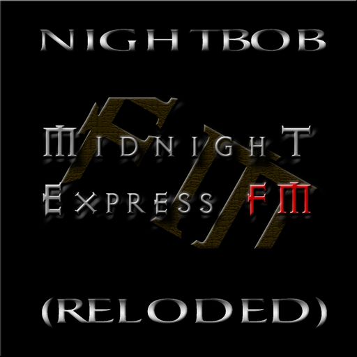 NIGHTBOB - Midnight Express fm (Reloded)