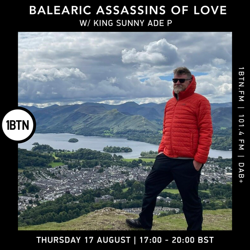 Balearic Assassins Of Love with King Sunny Ade P - 17.08.2023