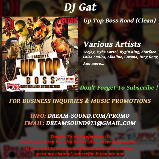 DJ Gat - Up Top Boss Road (Clean)