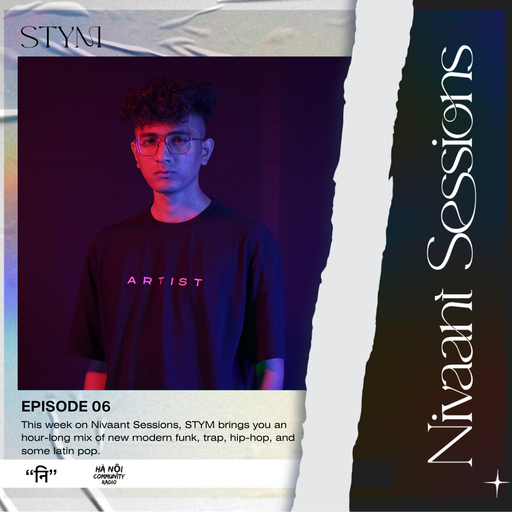 Nivaant Sessions Ep 06 w/ STYM 25.11.22