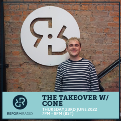 The Takeover w CONE 23rd June 2022