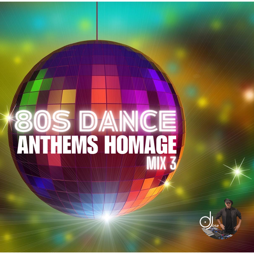 80s Dance Anthems Homage Mix 3