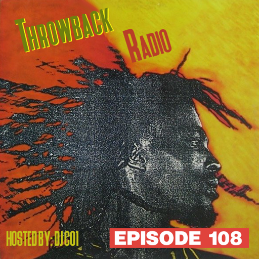 Throwback Radio #108 - DJ CO1 (Reggae Vibes)