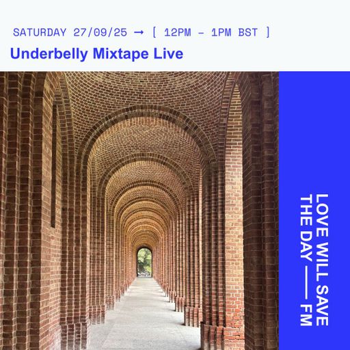 2025-09-27 Underbelly Mixtape Live | LWSTD-FM