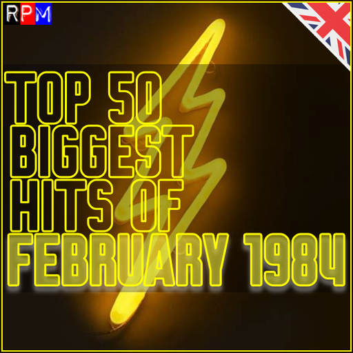 TOP 50 BIGGEST HITS OF FEBRUARY 1984