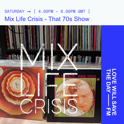 2025-07-12 Mix Life Crisis - That 70s Show | LWSTD-FM