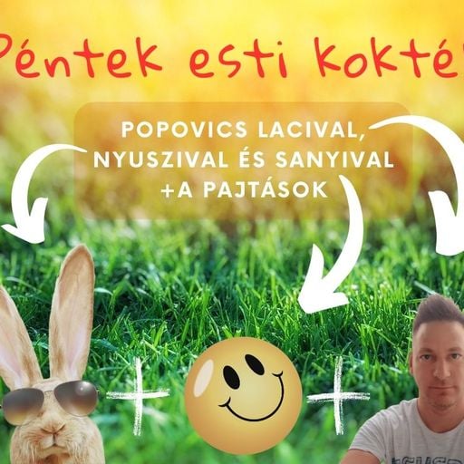 Péntek esti "Húsvét jellegű" koktél Popovics Lacival (2026.04.03.)