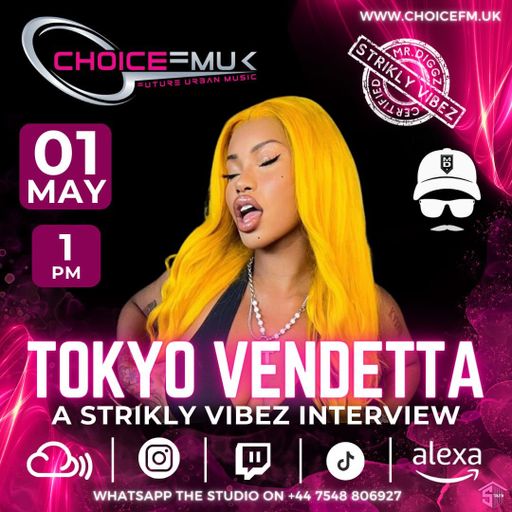 Strikly Vibez with Mr Diggz interviewing Tokyo Vendetta on Choice FMUK 010524