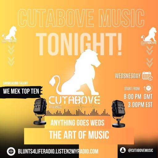 CUTABOVE MUSIC UK 24 APR 2024 ANYTHING GOES WEDS BLUNTS 4 LIFE RADIO