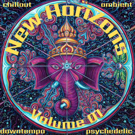 New HoriZons Volume 1.  Ambient-Psychedelic-Downtempo Mix