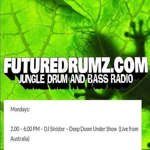 Dj-Sinister - Deep Down Under Show - Live Mix for Futuredrumz Radio - 07-10-2019