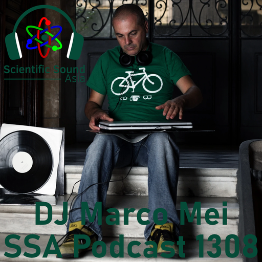 Scientific Sound Asia Radio Podcast 1308, DJ Marco Mei 2025 episode 33.