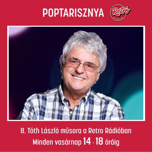 Retro Rádió Poptarisznya B.Tóth Lászlóval. A 2019 március 24-i adás.
