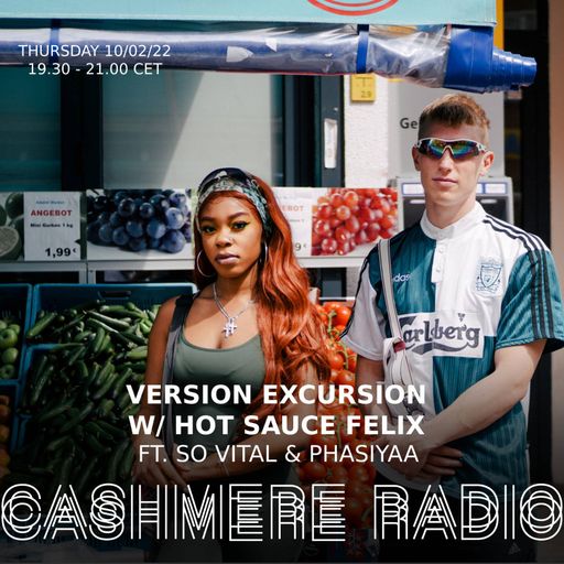 Cashmere Guest Mixes Version Excursion pt. 4 w/ Felix ft. So Vital & Phasiyaa 10.02.2022