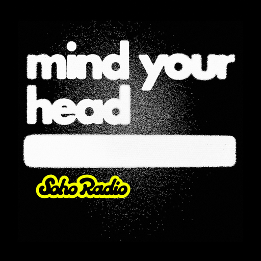MIND YOUR HEAD (28/03/2026)
