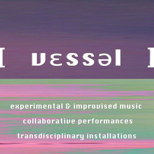 Cashmere Specials VESSEL::VESSEL LIVE BROADCAST - VARIOUS ARTISTS 25.05.2023