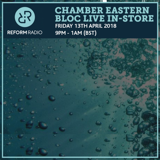 Chamber Eastern Bloc Live In-Store 13th April 2018