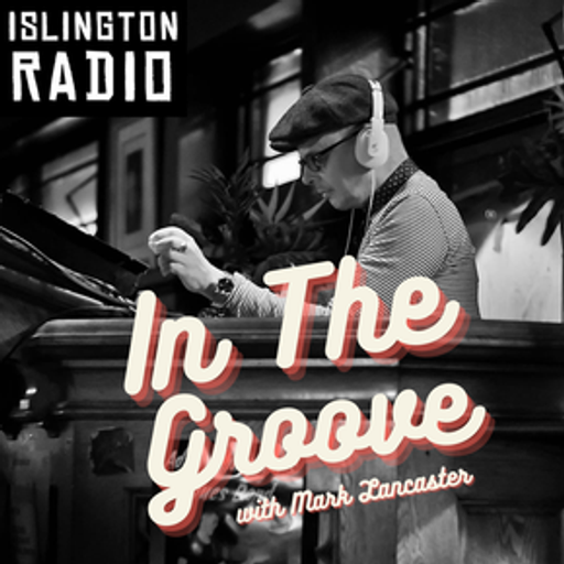 In The Groove with Mark Lancaster (21/7/2025)