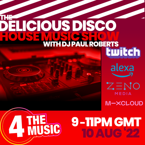 Paul Roberts - 4TM Exclusive - The Delicious Disco House Music Show - 10th August 22