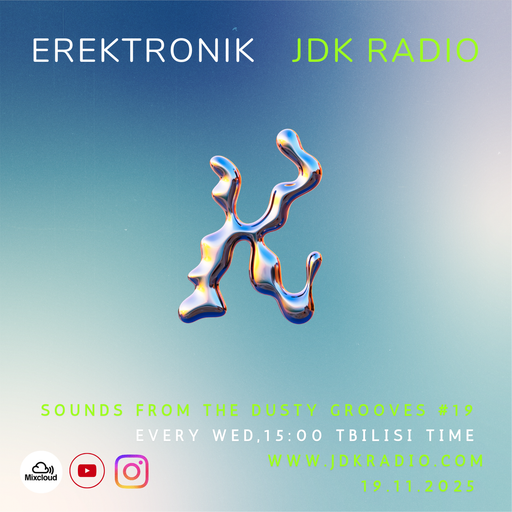 Erektronik - Sounds From The Dusty Grooves #19 @JDKRadio