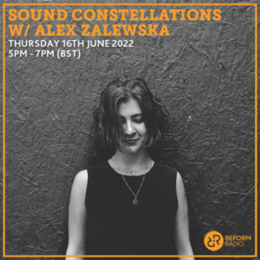 Sound Constellations w/ Alex Zalewska 16th June 2022