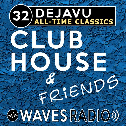 LEANDRO PAPA for Waves Radio - DEJAVU - All Time Classics #32