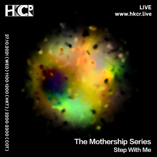The Mothership Series: Step With Me - 27/10/2021