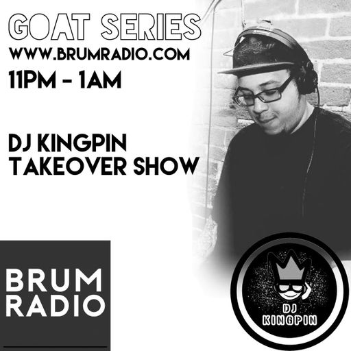 GOAT Series DJ KINGPIN TAKEOVER (28/04/2017)