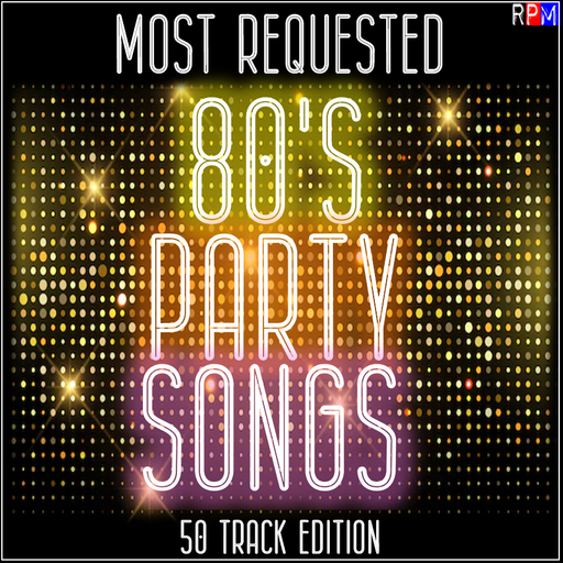 MOST REQUESTED : 80'S PARTY SONGS (50 TRACKS)