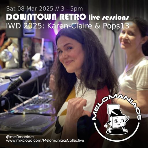 Karen-Claire & Pops13 // IWD2025 // 08-Mar-2025 // Melomaniacs Live