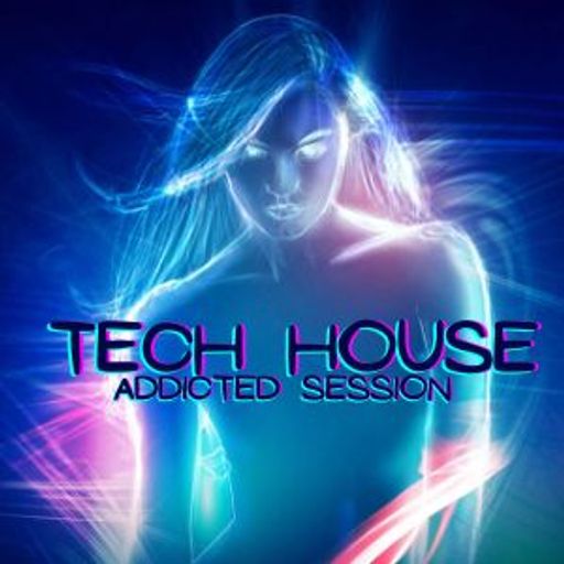 Tech House Addicted Session #059