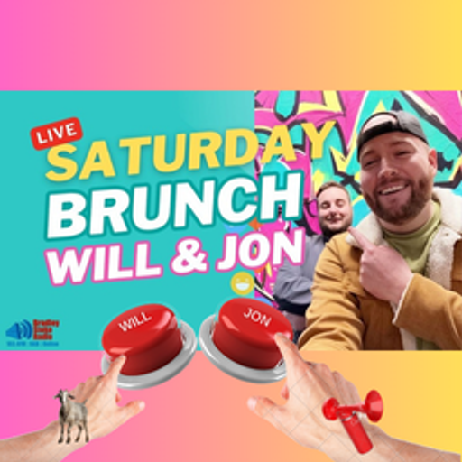 Saturday Brunch with Will & Jon [10 May 2025]