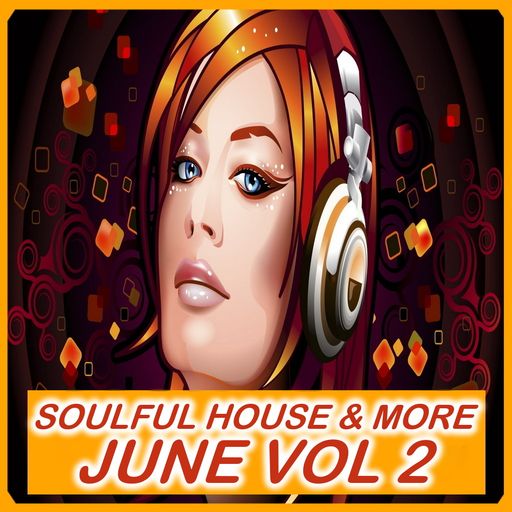 Soulful House & More June 2022 Vol 2