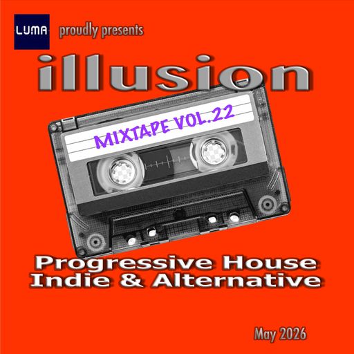 illusion - Mixtape - Vol.22 - May 2026