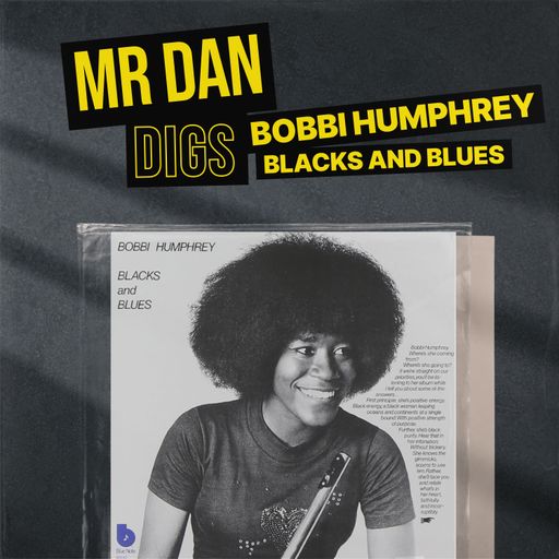 Mr Dan digs Bobbi Humphrey "Blacks and Blues"