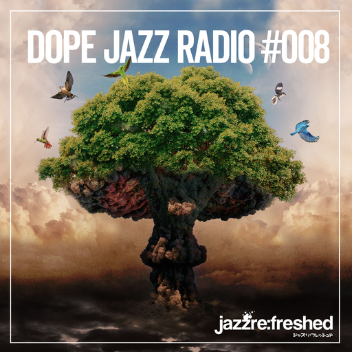DOPE JAZZ RADIO #008