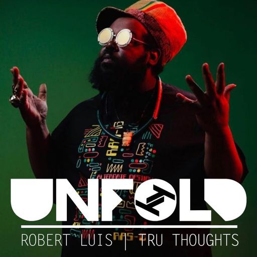 Tru Thoughts Presents Unfold w/ Ras G, Terror Danjah, Leila Samir - 04.08.2019