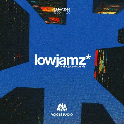 lowjamz* w/ leverson - 02/05/26 - [Voices Radio]
