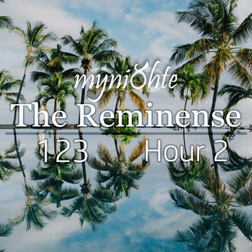 The Reminense 123 - Hour 2