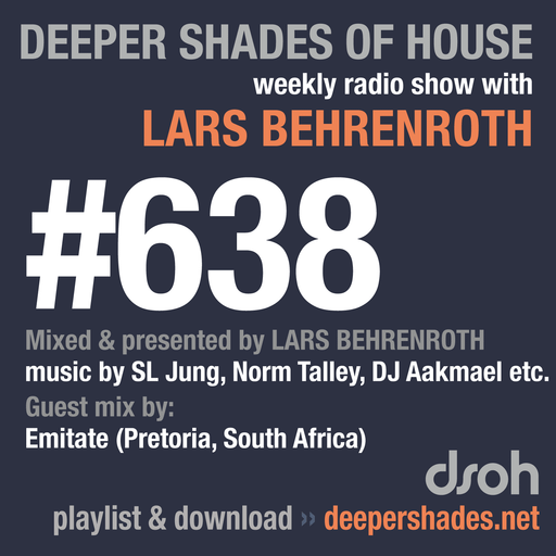 Deeper Shades Of House #638 w/ exclusive guest mix by EMITATE
